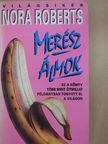 Nora Roberts - Merész álmok [antikvár]