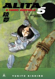 Yukito Kishiro - Alita, a harc angyala 5.