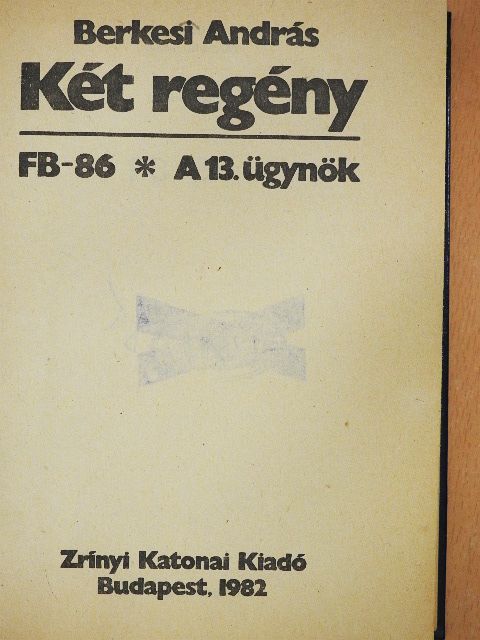 Berkesi András - Két regény [antikvár]