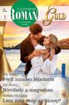 Melissa McClone - Romana Gold 39. - Férfi minden feladatra; Búvóhely a magasban; Lesz még szép az ünnep? [eKönyv: epub, mobi]