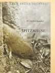 Dr. Ludwig Spannhof - Spitzmäuse [antikvár]
