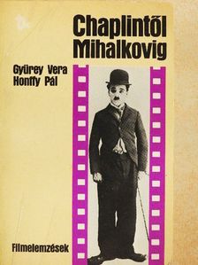 Gyürey Vera - Chaplintől Mihalkovig [antikvár]