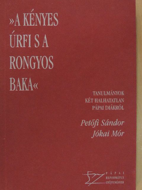 Asztalos István - "A kényes úrfi s a rongyos baka" [antikvár]