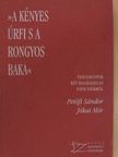 Asztalos István - "A kényes úrfi s a rongyos baka" [antikvár]