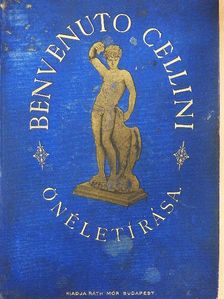 Benvenuto Cellini - Benvenuto Cellini önéletirása II. [antikvár]