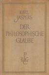 JASPERS, KARL - Der philosophische Glaube [antikvár]