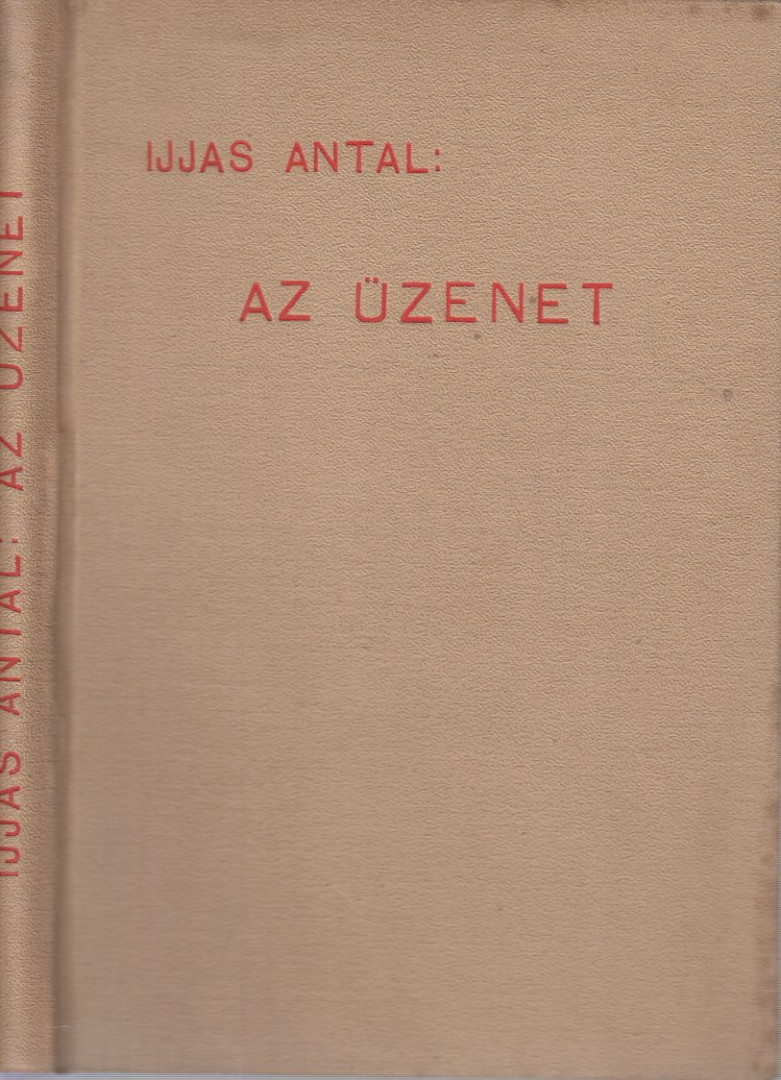 IJJAS ANTAL - Az üzenet [antikvár]