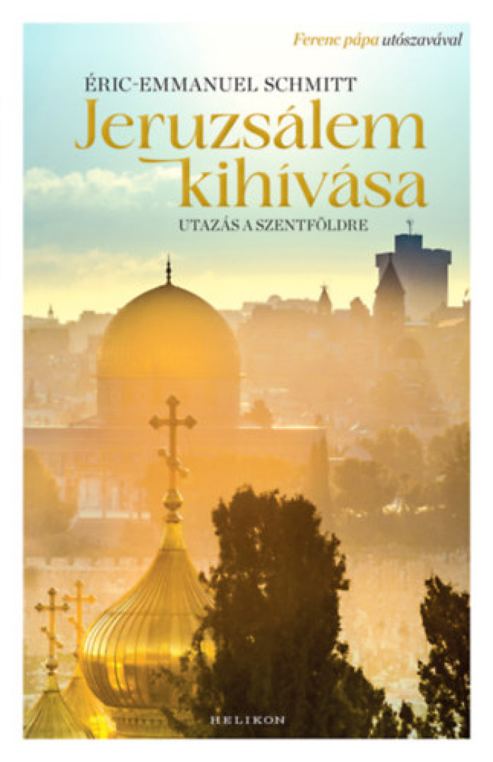 Eric-Emmanuel Schmitt - Jeruzsálem kihívása [antikvár]