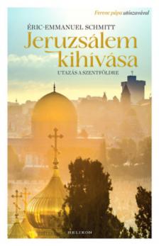 Eric-Emmanuel Schmitt - Jeruzsálem kihívása [antikvár]