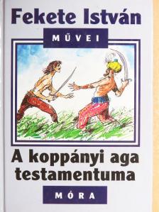 Fekete István - A koppányi aga testamentuma [antikvár]