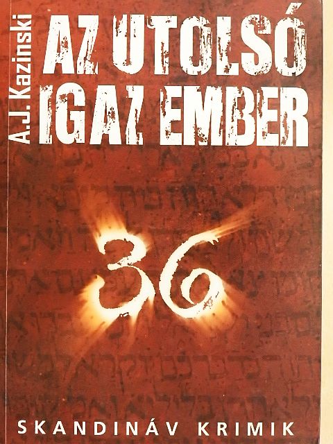 A. J. Kazinski - Az utolsó igaz ember [antikvár]