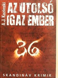 A. J. Kazinski - Az utolsó igaz ember [antikvár]