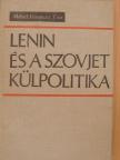 Mihail Ivanovics Trus - Lenin és a szovjet külpolitika [antikvár]