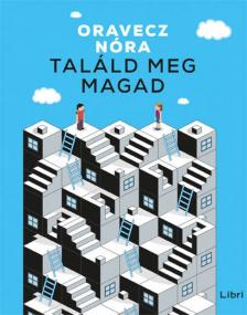 ORAVECZ NÓRA - Találd meg magad [antikvár]