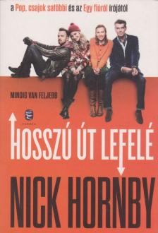 Nick Hornby - Hosszú út lefelé [antikvár]