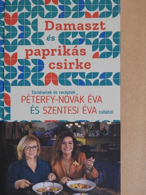 Péterfy-Novák Éva - Damaszt és paprikás csirke [antikvár]