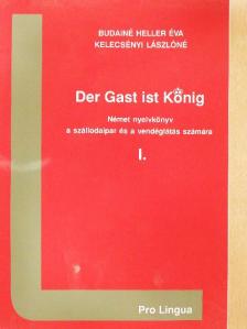 Budainé Heller Éva - Der Gast ist König I. [antikvár]