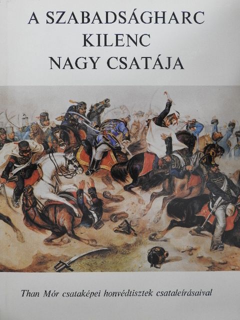 Görgey Artúr - A szabadságharc kilenc nagy csatája [antikvár]