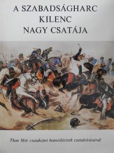 Görgey Artúr - A szabadságharc kilenc nagy csatája [antikvár]