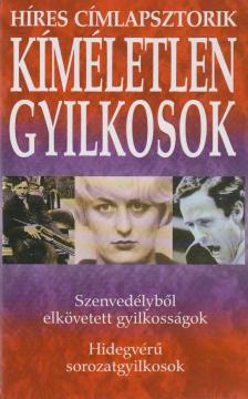 Nagy Antal - Kíméletlen gyilkosok [antikvár]