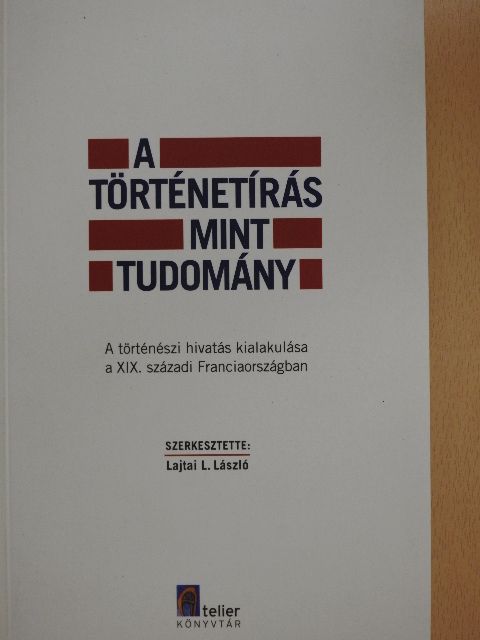 Augustin Thierry - A történetírás mint tudomány [antikvár]