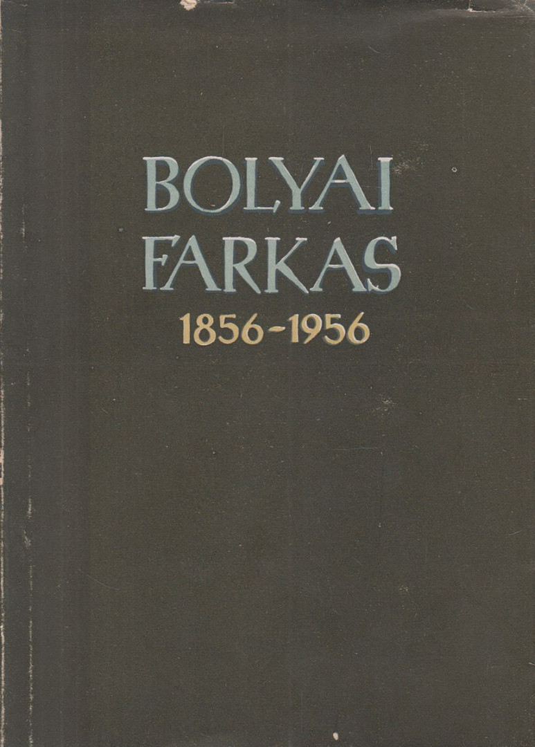 Antalffy Endre - Bolyai Farkas (1856-1956) [antikvár]
