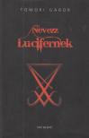 Tomori Gábor - Nevezz Lucifernek [antikvár]