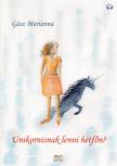Gász Marianna - Unikornisnak lenni hétfőn?
