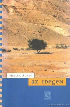 HELLER ÁGNES - Az idegen [antikvár]