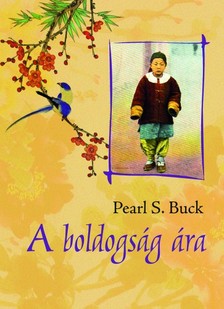 Pearl S. Buck - A boldogság ára [eKönyv: epub, mobi]