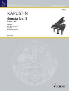 KAPUSTIN - SONATA NO.3 FOR PIANO OP.55, AUTHORIZED VERSION