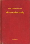 Green Anna Katharine - The Circular Study [eKönyv: epub, mobi]