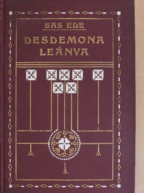 Sas Ede - Desdemona leánya [antikvár]