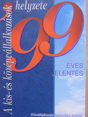 Kállay László - A kis- és középvállalkozások helyzete 1999 [antikvár]