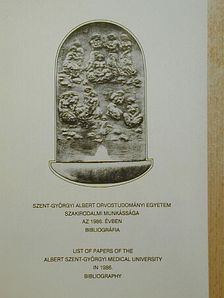 Szent-Györgyi Albert Orvostudományi Egyetem szakirodalmi munkássága az 1986. évben [antikvár]