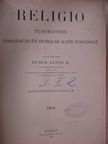 Dr. Bangha Béla - Religio 1908. (nem teljes évfolyam) [antikvár]