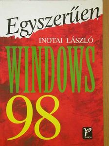 Inotai László - Egyszerűen Windows 98 [antikvár]