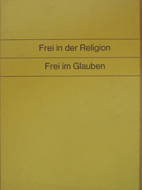 Dr. Joachim Bodamer - Frei in der Religion/Frei im Glauben [antikvár]