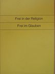 Dr. Joachim Bodamer - Frei in der Religion/Frei im Glauben [antikvár]