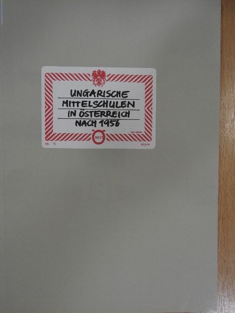 Deák Ernő - Ungarische Mittelschulen in Österreich nach 1956 [antikvár]