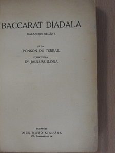 Ponson Du Terrail - Baccarat diadala [antikvár]