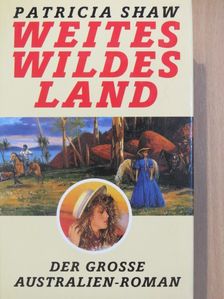 Patricia Shaw - Weites wildes Land [antikvár]