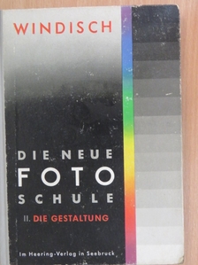 Hans Windisch - Die neue Foto-Schule II. [antikvár]
