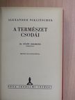Alexander Niklitschek - A természet csodái [antikvár]