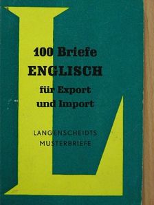 100 Briefe Englisch für Export und Import [antikvár]
