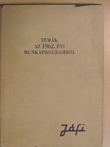 Témák az 1962. évi munkaprogramból [antikvár]