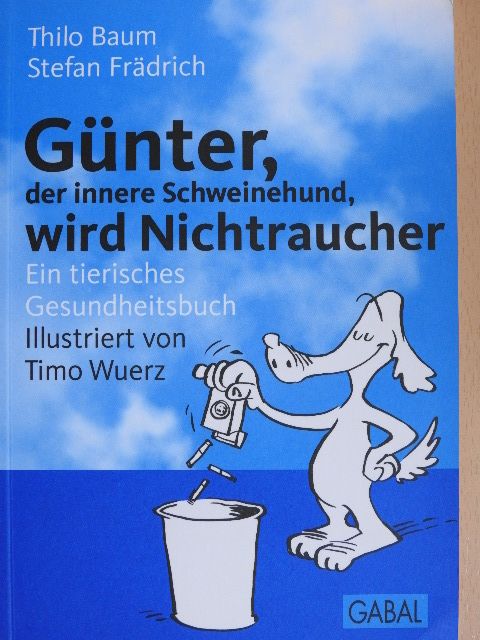 Stefan Frädrich - Günter, der innere Schweinehund, wird Nichtraucher [antikvár]