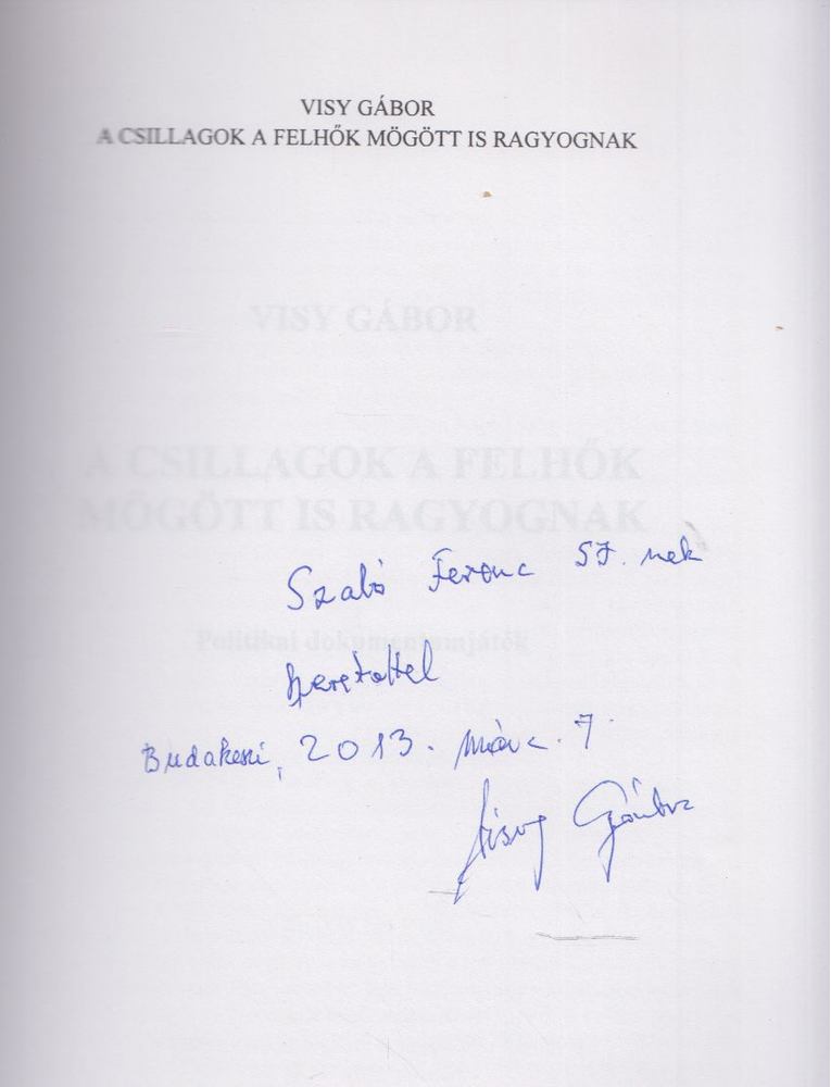 Visy Gábor - A csillagok a felhők mögött is ragyognak (dedikált) [antikvár]