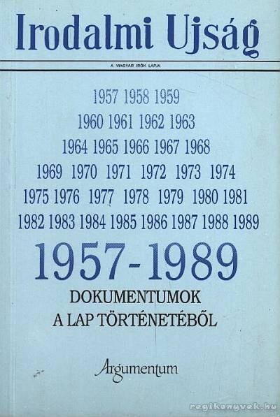 Nagy Csaba - Irodalmi Ujság 1957-1989 [antikvár]