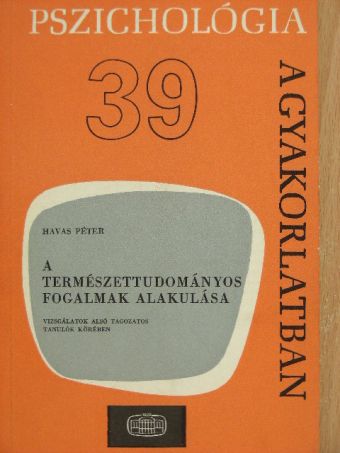 Havas Péter - A természettudományos fogalmak alakulása [antikvár]